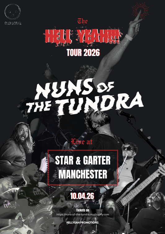 10.04.26 - MANCHESTER TICKETS - Star & Garter, UK - Nuns of the Tundra