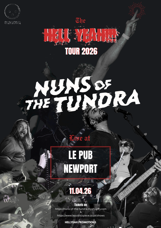 11.04.26 - NEWPORT TICKETS - Le Pub, UK - Nuns of the Tundra